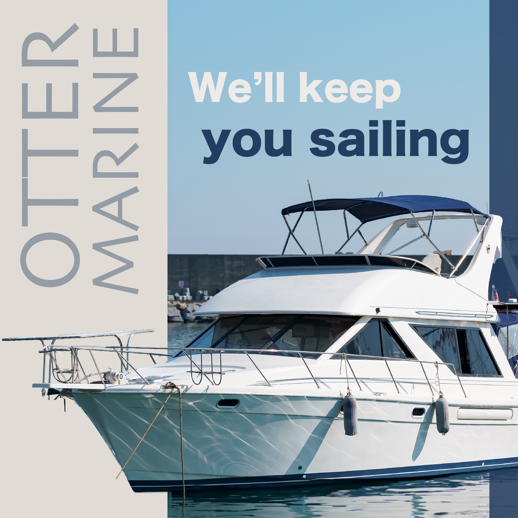 Otter Marine launch campaign artwork featuring a boat and the line We will keep you sailing.